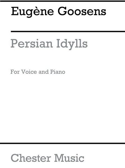 Persian Idylls for Voice and Piano, GesKlav