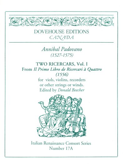 Padovano Annibal: 2 Ricercars Vol 1 Italian Renaissance Cons