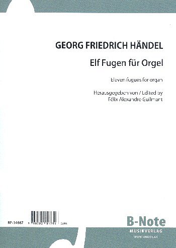 G.F. Händel: Elf Fugen für Orgel, Org