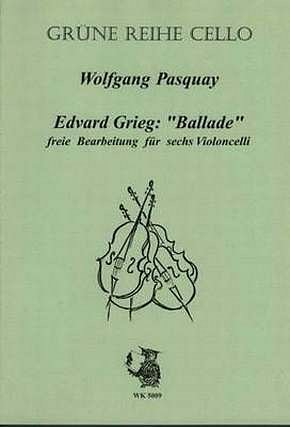 E. Grieg: Ballade Frei Bearbeitet Gruene Reihe Cello
