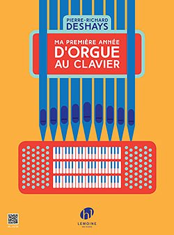 P. Deshays: Ma Première Année D'Orgue Au Clavier, Org
