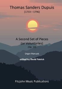 T.S. Dupuis: A Second Set of Pieces op. 10, Org