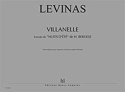 M. Levinas: Villanelle extr. de Nuits d'été de H. Be (Part.)