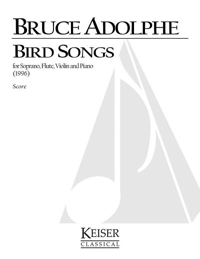 B. Adolphe: Bird Songs (Part.)