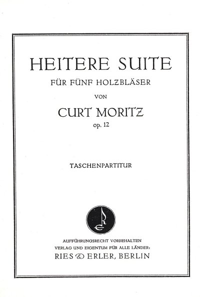Moritz Curt: Heitere Suite Op 12