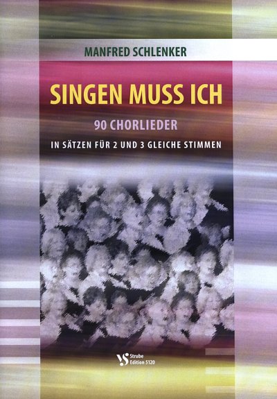 M. Schlenker: Singen Muss Ich