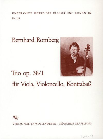 B. Romberg: Trio Op 38/1 Unbekannte Werke Der Klassik Und Ro