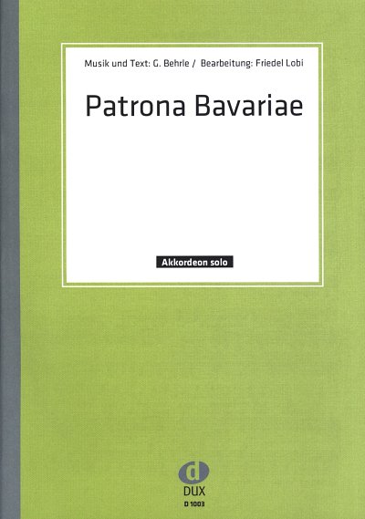 G. Behrle: Patrona Bavariae, Akk (EA)