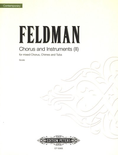 M. Feldman: Chorus and Instruments
