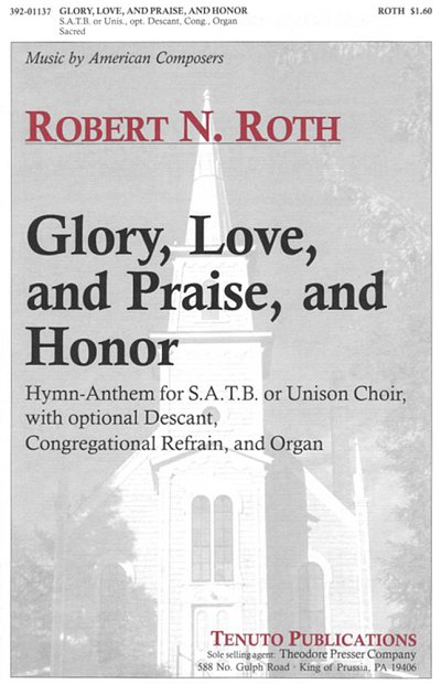 R. Robert: Glory, Love, and Praise, and Honor (Chpa)