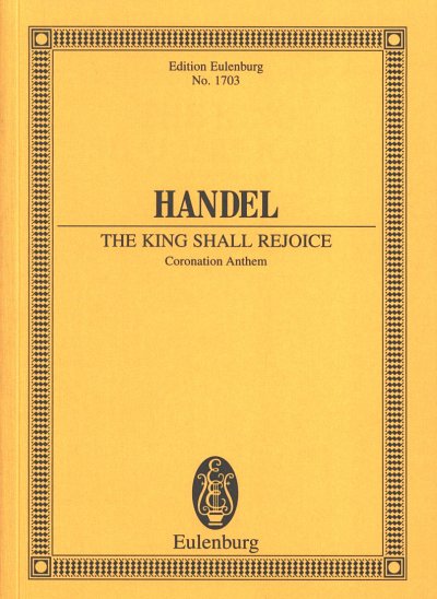 G.F. Händel: The King shall rejoice HWV 260 (1727)