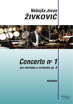 N.J. Zivkovic: Concerto 1 Op 8 , MariOrch (KA+St)