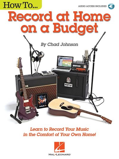 C. Johnson: How to Record at Home on a Budget (+OnlAudio)