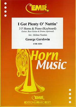 G. Gershwin: I Got Plenty O' Nuttin, 3HrnKlav/Key