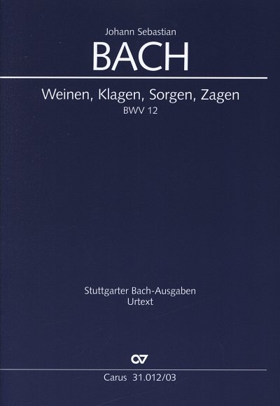 J.S. Bach: Weinen, Klagen, Sorgen, Zagen B, 3GesGchOrch (KA)
