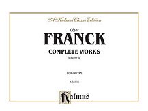 Franck: Complete Organ Works, Volume IV