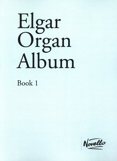 E. Elgar: Organ Album 1, Org