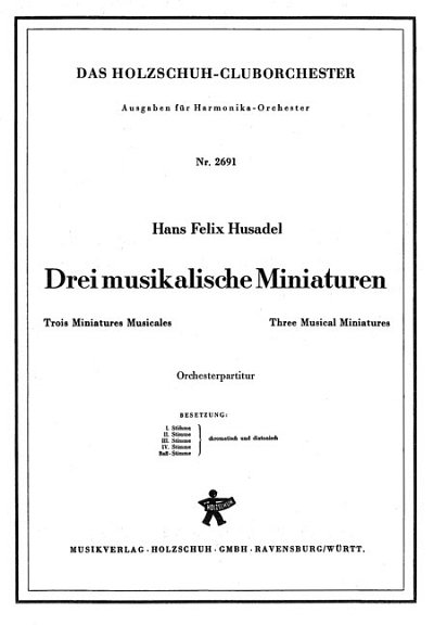 H.F. Husadel: 3 Musikalische Miniaturen
