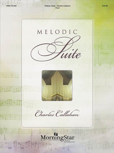 C. Callahan: Melodic Suite, Org