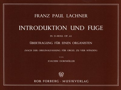 F. Lachner: Introduktion und Fuge d-moll, op.62