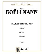 Leon Boëllmann, Boëllmann, Leon: Boëllmann: Heures Mystiques, Op. 30, Volume II
