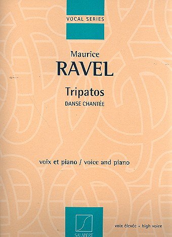 M. Ravel: Tripatos. Danse Chantee, GesKlav (Part.)
