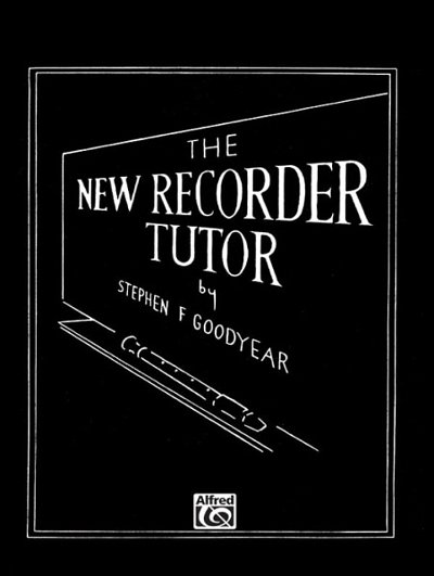 Goodyear Stephen F.: The New Recorder Tutor 2