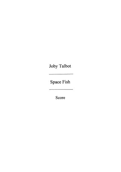 J. Talbot: Space Fish (Part.)