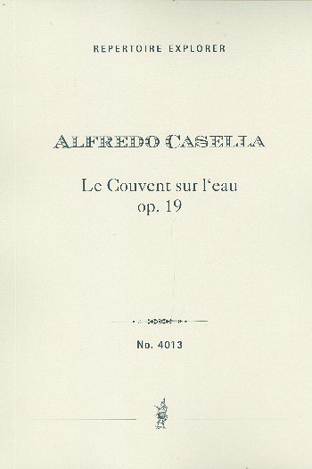 A. Casella: Le couvent sur l'eau op.19