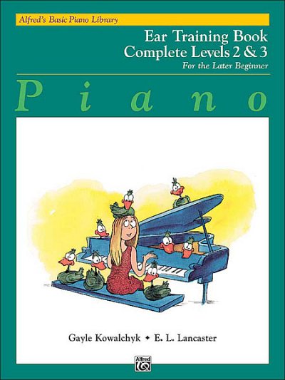 E.L. Lancaster y otros.: Alfred's Basic Piano Library Ear Training Book