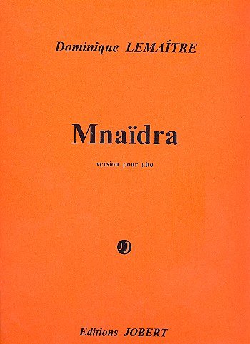 D. Lemaître: Mnaïdra, version pour alto