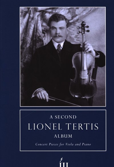Tertis Lionel: A Second Lionel Tertis Album "Concert Pieces for Viola and Piano"