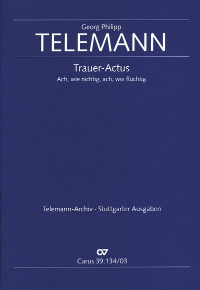 G.P. Telemann: Trauer-Actus 