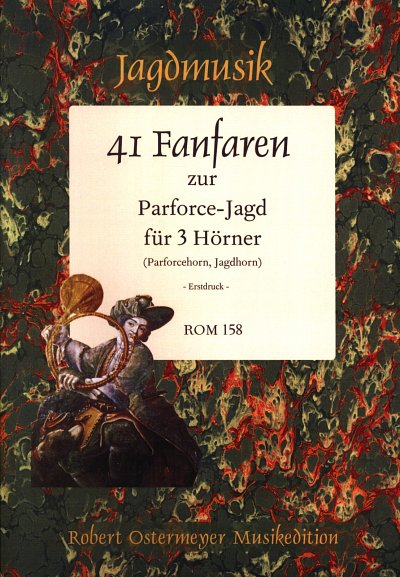 R. Ostermeyer: 41 Fanfaren zur Parfoce-Jagd, 3Hrn (Sppa)