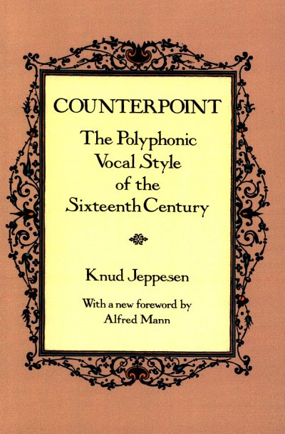 K. Jeppesen: Counterpoint - The Polyphonic Vocal Style  (Bu)
