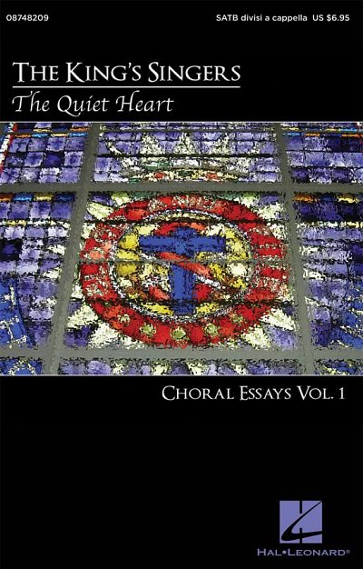 King's Singers y otros.: The Quiet Heart - Choral Essays Vol.1