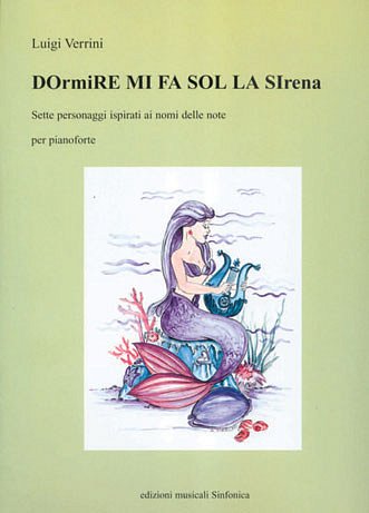 L. Verrini: Dormire Mi Fa Sol La Sirena, Klav