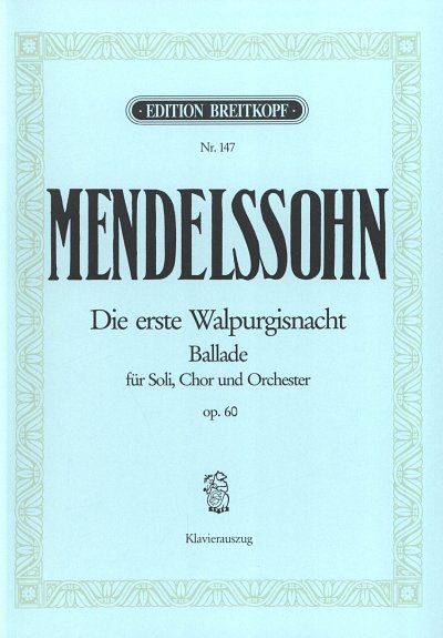 F. Mendelssohn Bartholdy: Die erste Walpurgisnacht op. 60