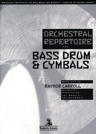 R. Carroll: Orchestral Repertoire for Bass Drum & Cy, GrtBck
