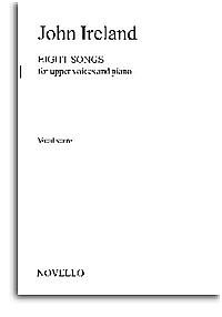 J. Ireland: Eight Songs For Upper Voices And P, FchKlav (Bu)
