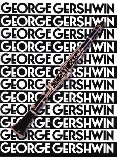 G. Gershwin: Gershwin Music Of For Clarinet