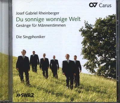 AQ: J. Rheinberger: Du sonnige wonnige Welt (CD) (B-Ware)