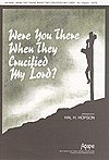 Were You There When They Crucified My Lord?, Gch;Klav (Chpa)