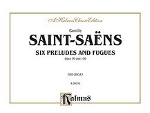 DL: Saint-Saëns: Six Preludes and Fugues, Op. 99 and Op. 109