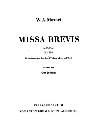 W.A. Mozart: Missa Brevis D-Dur KV 194 fuer dreistimmigen Ob