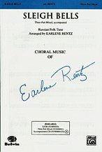 E. Earlene Rentz: Sleigh Bells 3-Part Mixed