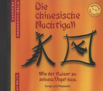 A. Schmittberger: Die chinesische Nachtigall (CD)