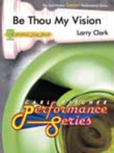 C. Larry: Be Thou My Vision, Blaso (Pa+St)