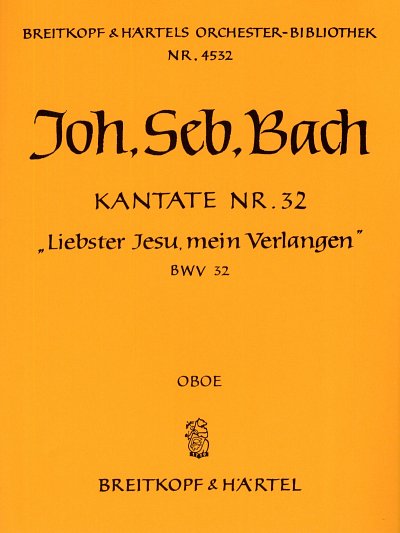 J.S. Bach: Kantate BWV 32 Liebster Jesu, mein Verlangen