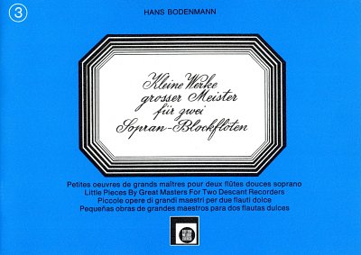 H. Bodenmann: Kleine Werke Grosser Meister 3